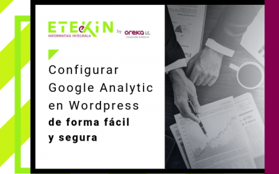 Configurar Google Analytics en WordPress de forma fácil y segura.