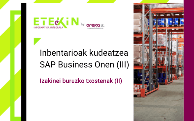 Inbentarioak kudeatzea SAP Business Onen (III): izakinei buruzko txostenak (II)