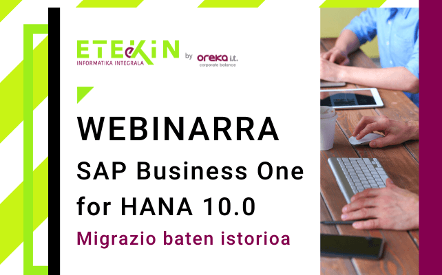 Webinarra – SAP Business One for HANA 10.0. Migrazio baten historia.
